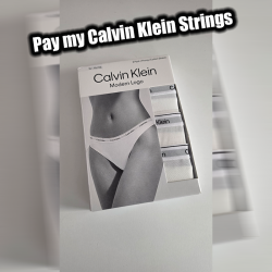 Pay my Calvin Klein Strings